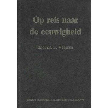 Op reis naar de eeuwigheid - Venema 9789072186027, Verzenden, Gelezen, Venema