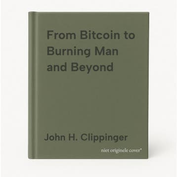 From Bitcoin to Burning Man and Beyond - John H. Clippinger, Verzenden, Gelezen, John H. Clippinger