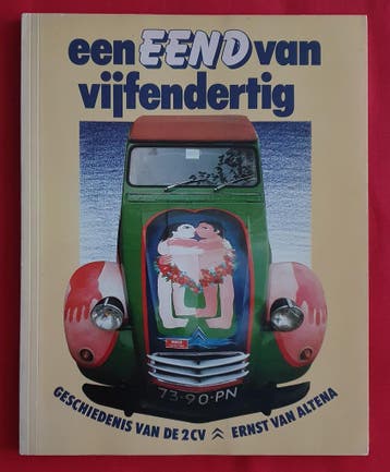 Een Eend van Vijfendertig, geschiedenis van de Citroen 2CV, Algemeen, Verzenden, Ernst van Altena, Zo goed als nieuw