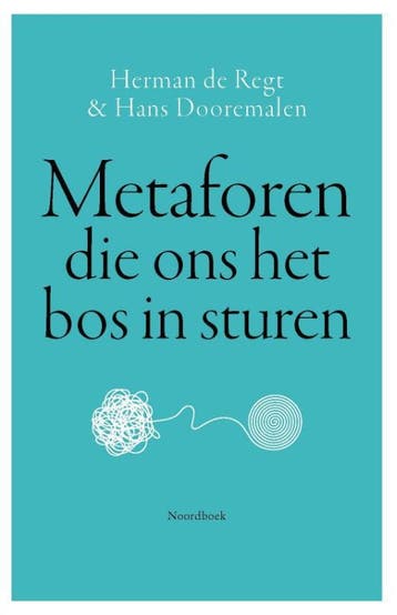 Metaforen Die Ons Het Bos In Sturen | Herman de Regt & Hans, Boeken, Ophalen of Verzenden, Zo goed als nieuw, Herman de Regt & Hans Dooremalen