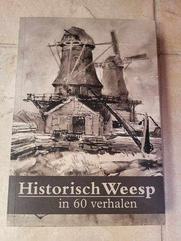 Historisch Weesp in 60 verhalen 9789083035932, Boeken, Verzenden, Zo goed als nieuw