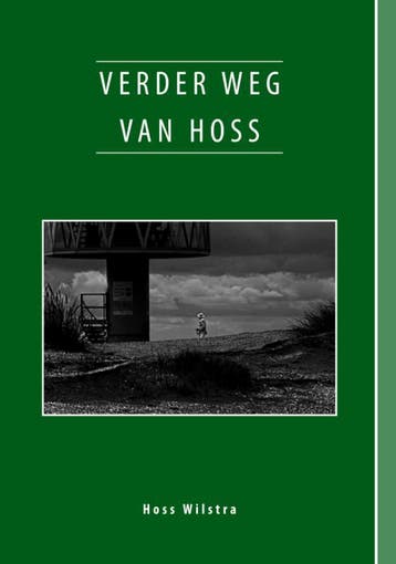 Verder Weg Van Hoss | Hoss Wilstra | Nieuw, Boeken, Ophalen of Verzenden, Nieuw, Hoss Wilstra