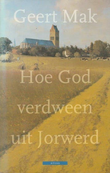 Hoe God verdween uit Jorwerd - Mak, Verzenden, Gelezen