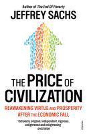 The Price of Civilization - Jeffrey Sachs 9780099535768, Verzenden, Zo goed als nieuw, Jeffrey Sachs