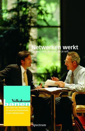 Netwerken werkt / Volkskrant banen - Rob van Eeden, Verzenden, Zo goed als nieuw, Rob van Eeden
