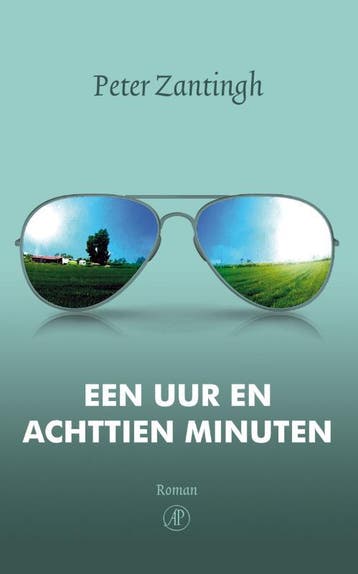 Een uur en achttien minuten - Peter Zantingh 9789029578455, Verzenden, Zo goed als nieuw, Peter Zantingh