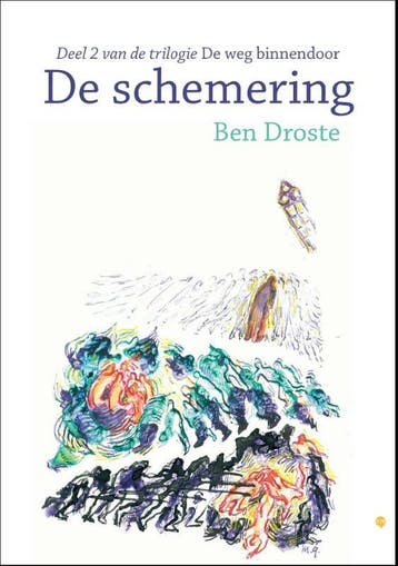 De schemering / De weg binnendoor / 2 - Ben Droste, Verzenden, Gelezen, Ben Droste