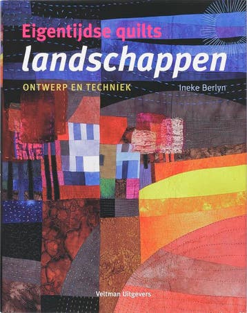 Landschappen / Eigentijdse quilts - Ineke Berlyn, Verzenden, Zo goed als nieuw, Ineke Berlyn