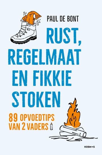 Rust, regelmaat en fikkie stoken 9789043929356 Paul de Bont, Boeken, Verzenden, Gelezen, Paul de Bont