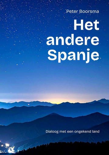 9789090406015 Het andere Spanje Peter Boorsma, Verzenden, Nieuw, Peter Boorsma