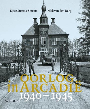 Oorlog In Arcadië 1940-1945 | Elyze Storms-Smeets | Nieuw, Ophalen of Verzenden, Nieuw, Elyze Storms-Smeets