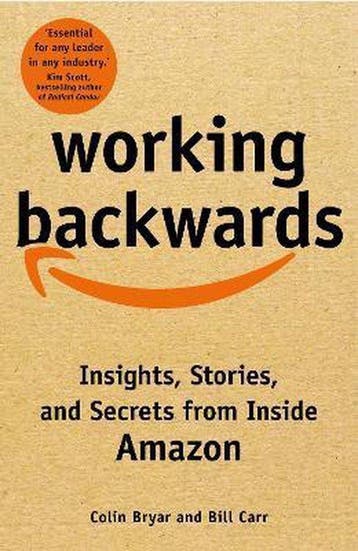 Working Backwards Insights, Stories, and Secrets from Inside, Verzenden, Zo goed als nieuw, Bill Carr