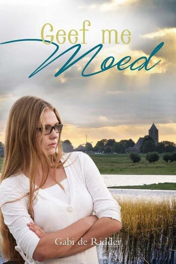 Geef me moed - Gabi de Ridder 9789402906394, Verzenden, Zo goed als nieuw, Gabi de Ridder