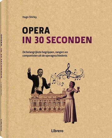 Opera in 30 seconden - Hugo Shirley 9789089986962, Verzenden, Gelezen, Hugo Shirley