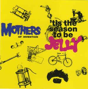 cd - Mothers Of Invention - Tis The Season To Be Jelly, Verzenden, Zo goed als nieuw