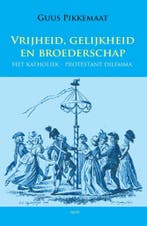 Vrijheid, gelijkheid en broederschap 9789461536532, Verzenden, Gelezen, Guus Pikkemaat
