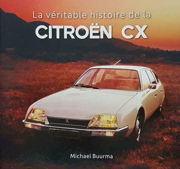 La véritable histoire de la Citroën CX, Boeken, Auto's | Boeken, Verzenden, Nieuw, Michael Buurma, Citroën