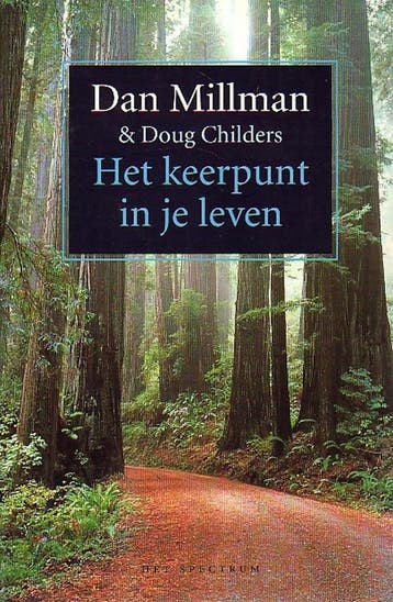 Het keerpunt in je leven - Dan Millman 9789027468109, Boeken, Verzenden, Gelezen, Dan Millman