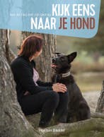 Kijk eens naar je hond 9789492500885 Monique Bladder, Verzenden, Zo goed als nieuw, Monique Bladder