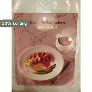 Rund- en kalfsvlees nieuwe stijl / Gezond koken, Verzenden, Gelezen