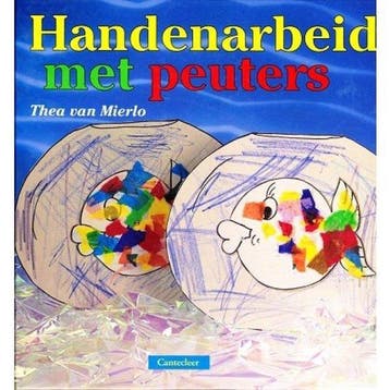 Handenarbeid Met Peuters - van Mierlo, Verzenden, Gelezen