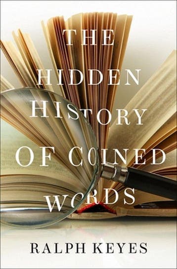The Hidden History of Coined Words - Ralph Keyes, Verzenden, Zo goed als nieuw, Ralph Keyes