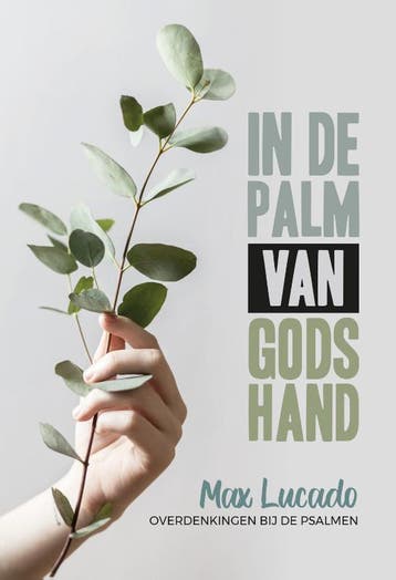 In De Palm Van Gods Hand | Max Lucado | Nieuw, Ophalen of Verzenden, Nieuw, Max Lucado