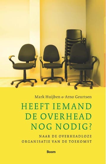 Heeft Iemand De Overhead Nog Nodig? | Nieuw, Ophalen of Verzenden, Nieuw, Mark Huiben; Arno Geurtsen
