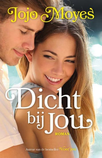 Dicht Bij Jou | Jojo Moyes | Nieuw, Ophalen of Verzenden, Nieuw, Jojo Moyes
