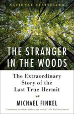 9781101911532 The Stranger in the Woods | Tweedehands, Verzenden, Gelezen, Michael Finkel
