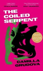 The Coiled Serpent | 9781838956356 | Camilla Grudova, Zo goed als nieuw, Camilla Grudova