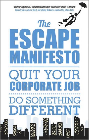 The Escape Manifesto - Escape The City 9780857083623, Verzenden, Zo goed als nieuw, Escape The City