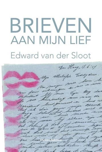 Brieven aan mijn lief | 9789491737961 | Edward van der Sloot, Zo goed als nieuw, Edward van der Sloot