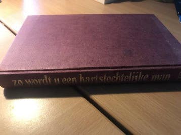 Zo wordt u een hartstochtelyke man 9789060570821, Boeken, Verzenden, Gelezen