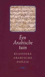 Arabische tuin 9789054600435, Boeken, Verzenden, Zo goed als nieuw