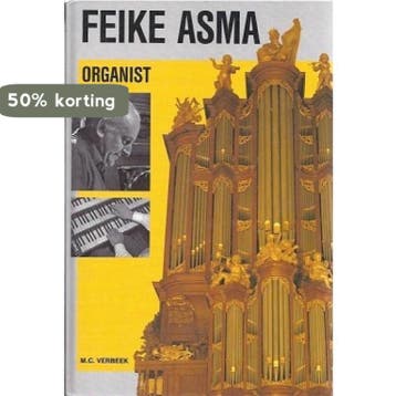 Feike Asma, organist - Verbeek 9789033603112, Verzenden, Gelezen, Verbeek