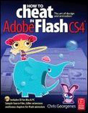 How To Cheat In Adobe Flash Cs4 - Georgenes, Verzenden, Gelezen