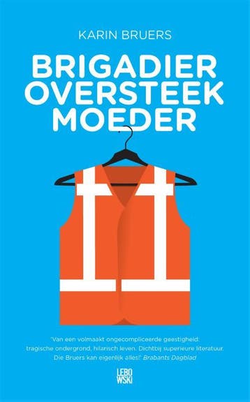Brigadier oversteekmoeder - Karin Bruers 9789048816781, Verzenden, Gelezen, Karin Bruers