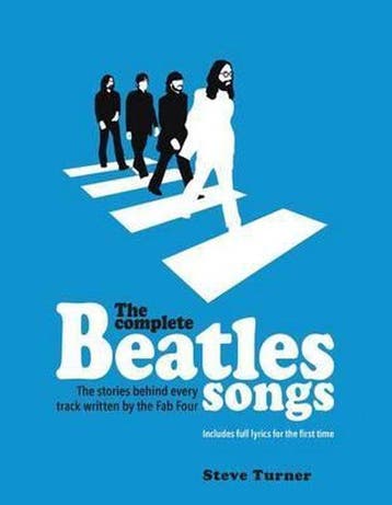9780062447340 The Complete Beatles Songs, Boeken, Verzenden, Nieuw, Steve Turner