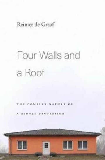 Four Walls and a Roof - Reinier de Graaf 9780674976108, Verzenden, Zo goed als nieuw, Reinier de Graaf