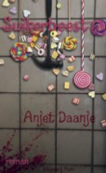 Suikerbeest - Anjet Daanje 9789493339095, Verzenden, Zo goed als nieuw, Anjet Daanje