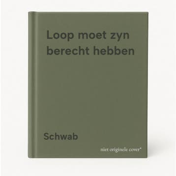 Loop moet zyn berecht hebben - Schwab 9789070856304, Verzenden, Gelezen, Schwab