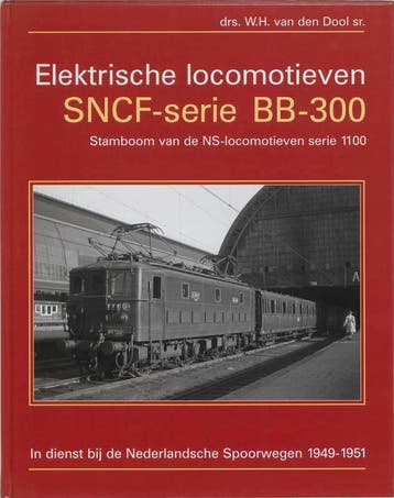 Elektrische locomotieven SNCF-serie BB-300 - W.H. van den, Verzenden, Zo goed als nieuw, W.H. van den Dool