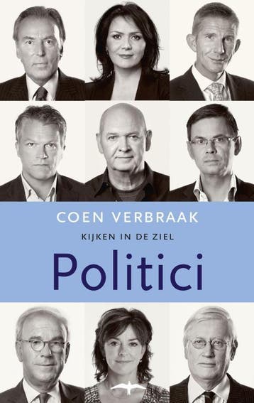 Politici / Kijken in de ziel - Coen Verbraak 9789060059258, Verzenden, Zo goed als nieuw, Coen Verbraak