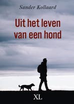 Uit het leven van een hond / XL / 1336 9789046313367, Verzenden, Gelezen, Sander Kollaard