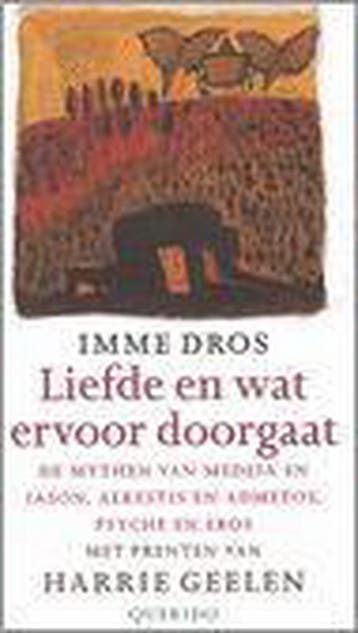Liefde en wat ervoor doorgaat 9789021460017 Imme Dros, Boeken, Verzenden, Zo goed als nieuw, Imme Dros