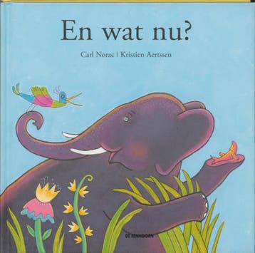En wat nu? - Carl Norac 9789058383532, Verzenden, Zo goed als nieuw, Carl Norac