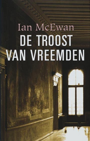 De Troost Van Vreemden | Ian McEwan | Nieuw, Ophalen of Verzenden, Nieuw, Ian McEwan