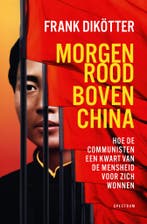 Morgenrood boven China (9789000391202, Frank Dikötter), Boeken, Geschiedenis | Wereld, Verzenden, Nieuw