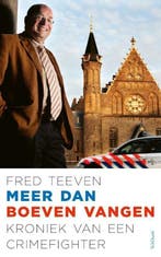 Meer dan boeven vangen (9789044643121, Fred Teeven), Boeken, Verzenden, Nieuw